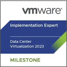 VMware Implementation Expert badge, Data Center Virtualization 2023, Milestone